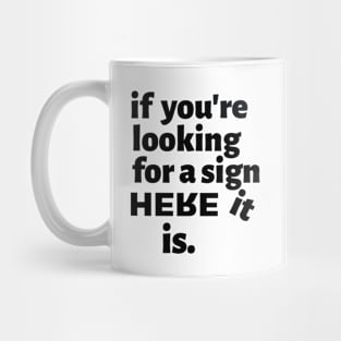 Give Me a Sign Mug